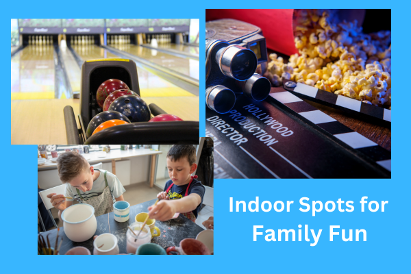 Indoor Spots for Family Fun