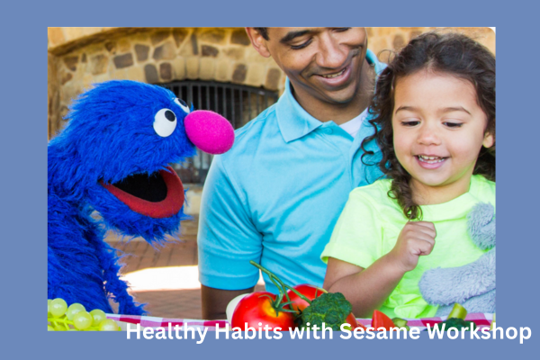 Healthy Habits with Sesame Workshop